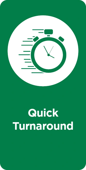 Quick turnaround